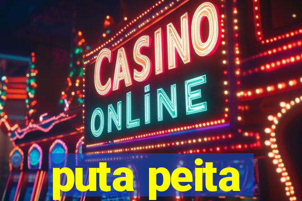 puta peita